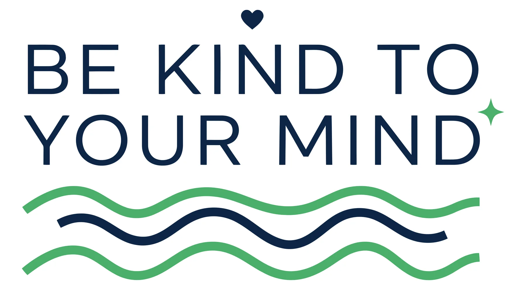 Be Kind to Your Mind Mental Health Awareness Design
