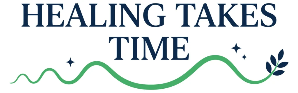 healing takes time text with green wave and leaves