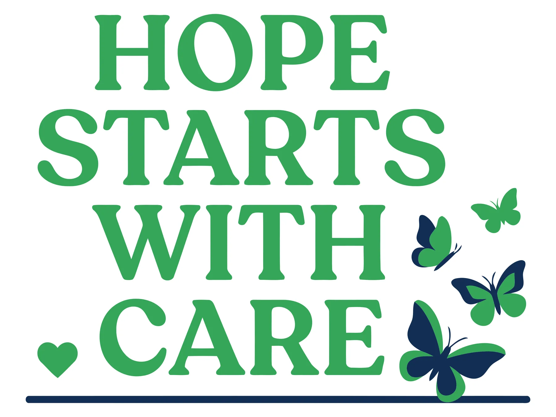 Hope Starts With Care Slogan with Butterflies and Heart