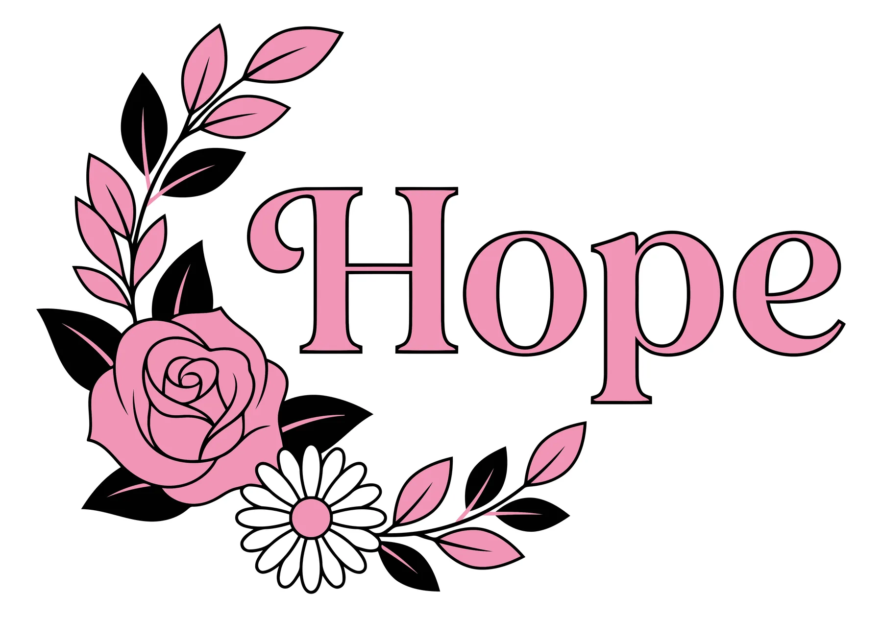 Hope Text with Pink Rose and Daisy Floral Design